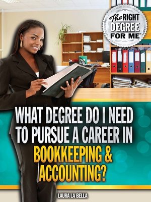 cover image of What Degree Do I Need to Pursue a Career in Bookkeeping & Accounting?